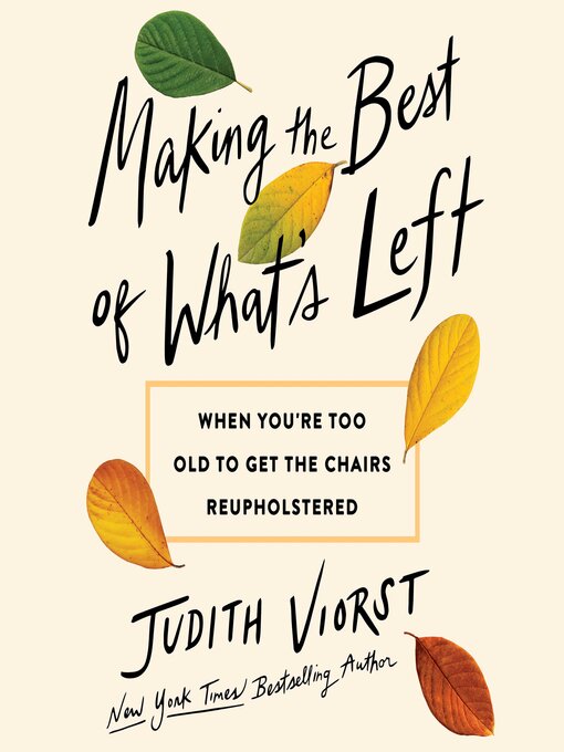 Title details for Making the Best of What's Left by Judith Viorst - Wait list